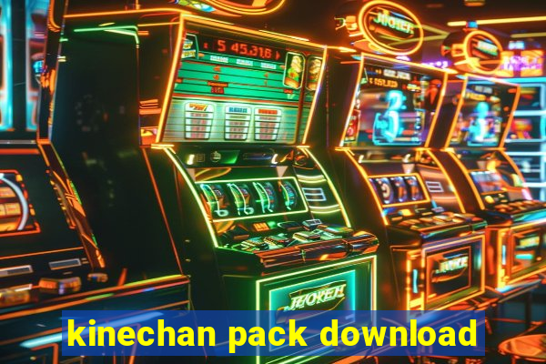 kinechan pack download